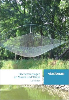 Fischereianlagen an March und Thaya - Leitfaden! Fischereianlagen an March und Thaya - Leitfaden!
